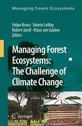 Bravo / Gadow / LeMay |  Managing Forest Ecosystems: The Challenge of Climate Change | Buch |  Sack Fachmedien