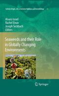 Israel / Seckbach / Einav |  Seaweeds and their Role in Globally Changing Environments | Buch |  Sack Fachmedien