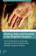 Kurt |  Minting, State, and Economy in the Visigothic Kingdom | eBook | Sack Fachmedien