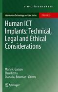 Gasson / Bowman / Kosta |  Human ICT Implants: Technical, Legal and Ethical Considerations | Buch |  Sack Fachmedien