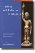 Coolidge Rousmaniere |  Births and Rebirths in Japanese Art: Essays Celebrating the Inauguration of the Sainsbury Institute for the Study of Japanese Arts and Cultures | Buch |  Sack Fachmedien