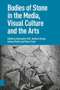 Violi / Grespi / Pinotti |  Bodies of Stone in the Media, Visual Culture and the Arts | Buch |  Sack Fachmedien