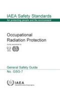 IAEA |  Occupational Radiation Protection: IAEA Safety Standards Series No. Gsg-7 | Buch |  Sack Fachmedien