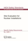 IAEA |  Site Evaluation for Nuclear Installations: IAEA Safety Standards Series No. Ssr-1 | Buch |  Sack Fachmedien