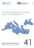 Food and Agriculture Organization of the United Nations |  Report of the Forty-First Session of the General Fisheries Commission for the Mediterranean: Budva, Montenegro, 16-20 October 2017 | Buch |  Sack Fachmedien