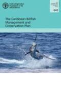 Food and Agriculture Organization of the United Nations |  The Caribbean Billfish Management and Conservation Plan | Buch |  Sack Fachmedien