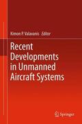 Valavanis |  Recent Developments in Unmanned Aircraft Systems | Buch |  Sack Fachmedien