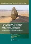Rose / Petraglia |  The Evolution of Human Populations in Arabia | Buch |  Sack Fachmedien