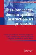 Catthoor / Raghavan / Absar |  Ultra-Low Energy Domain-Specific Instruction-Set Processors | Buch |  Sack Fachmedien
