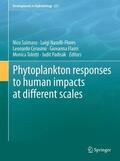 Salmaso / Naselli-Flores / Padisák |  Phytoplankton responses to human impacts at different scales | Buch |  Sack Fachmedien