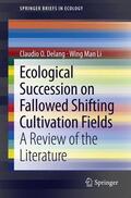Li / Delang |  Ecological Succession on Fallowed Shifting Cultivation Fields | Buch |  Sack Fachmedien