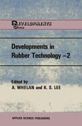 Lee / Whelan |  Developments in Rubber Technology-2 | Buch |  Sack Fachmedien