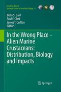 Galil / Carlton / Clark |  In the Wrong Place - Alien Marine Crustaceans: Distribution, Biology and Impacts | Buch |  Sack Fachmedien