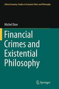 Dion |  Financial Crimes and Existential Philosophy | Buch |  Sack Fachmedien