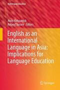 Sussex / Kirkpatrick |  English as an International Language in Asia: Implications for Language Education | Buch |  Sack Fachmedien