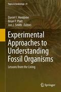 Hembree / Smith / Platt |  Experimental Approaches to Understanding Fossil Organisms | Buch |  Sack Fachmedien