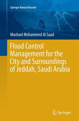 Al Saud | Flood Control Management for the City and Surroundings of Jeddah, Saudi Arabia | Buch | sack.de