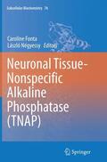 Négyessy / Fonta |  Neuronal Tissue-Nonspecific Alkaline Phosphatase (TNAP) | Buch |  Sack Fachmedien