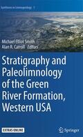 Smith / Carroll |  Stratigraphy and Paleolimnology of the Green River Formation, Western USA | Buch |  Sack Fachmedien