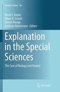 Kaiser / Hüttemann / Scholz |  Explanation in the Special Sciences | Buch |  Sack Fachmedien