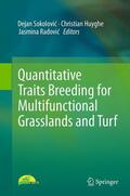 Sokolovic / Sokolovic / Radovic |  Quantitative Traits Breeding for Multifunctional Grasslands and Turf | Buch |  Sack Fachmedien