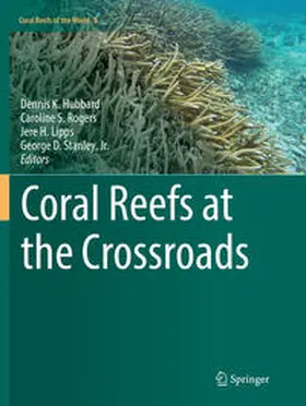 Hubbard / Stanley / Rogers |  Coral Reefs at the Crossroads | Buch |  Sack Fachmedien