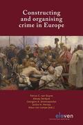 Duyne / Serdyuk / Antonopoulos |  Constructing and organising crime in Europe | Buch |  Sack Fachmedien