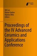 Lee / Mitic / Gadow |  Proceedings of the IV Advanced Ceramics and Applications Conference | Buch |  Sack Fachmedien