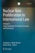 Fleck / Black-Branch |  Nuclear Non-Proliferation in International Law - Volume V | Buch |  Sack Fachmedien