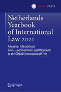 Dam-de Jong / Amtenbrink |  Netherlands Yearbook of International Law 2021: A Greener International Law--International Legal Responses to the Global Environmental Crisis | Buch |  Sack Fachmedien