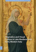 Warr |  Stigmatics and Visual Culture in Late Medieval and Early Modern Italy | Buch |  Sack Fachmedien