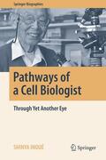 Inoué |  Pathways of a Cell Biologist | Buch |  Sack Fachmedien