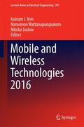 Kim / Wattanapongsakorn / Joukov |  Mobile and Wireless Technologies 2016 | Buch |  Sack Fachmedien
