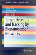 Okaie / Nakano / Hara |  Target Detection and Tracking by Bionanosensor Networks | Buch |  Sack Fachmedien