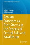 Abuduwaili / Issanova |  Aeolian Processes as Dust Storms in the Deserts of Central Asia and Kazakhstan | Buch |  Sack Fachmedien
