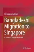 Rahman |  Bangladeshi Migration to Singapore | Buch |  Sack Fachmedien