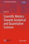 Ye |  Scientific Metrics: Towards Analytical and Quantitative Sciences | Buch |  Sack Fachmedien