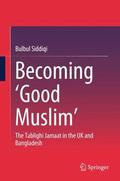 Siddiqi |  Becoming 'Good Muslim' | Buch |  Sack Fachmedien