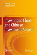 Corrie / Zhang |  Investing in China and Chinese Investment Abroad | Buch |  Sack Fachmedien