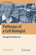 Inoué |  Pathways of a Cell Biologist | Buch |  Sack Fachmedien