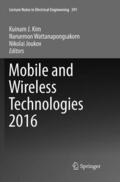 Kim / Joukov / Wattanapongsakorn |  Mobile and Wireless Technologies 2016 | Buch |  Sack Fachmedien