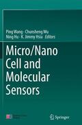 Wang / Hsia / Wu |  Micro/Nano Cell and Molecular Sensors | Buch |  Sack Fachmedien