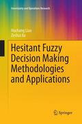 Xu / Liao |  Hesitant Fuzzy Decision Making Methodologies and Applications | Buch |  Sack Fachmedien