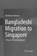 Rahman |  Bangladeshi Migration to Singapore | Buch |  Sack Fachmedien