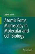 Cai |  Atomic Force Microscopy in Molecular and Cell Biology | Buch |  Sack Fachmedien