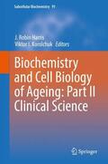 Harris / Korolchuk |  Biochemistry and Cell Biology of Ageing: Part II Clinical Science | Buch |  Sack Fachmedien
