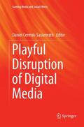 Cermak-Sassenrath |  Playful Disruption of Digital Media | Buch |  Sack Fachmedien