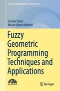 Mandal / Islam |  Fuzzy Geometric Programming Techniques and Applications | Buch |  Sack Fachmedien
