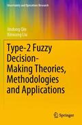 Liu / Qin |  Type-2 Fuzzy Decision-Making Theories, Methodologies and Applications | Buch |  Sack Fachmedien