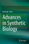 Singh |  Advances in Synthetic Biology | Buch |  Sack Fachmedien